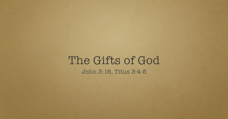 The Gifts of God