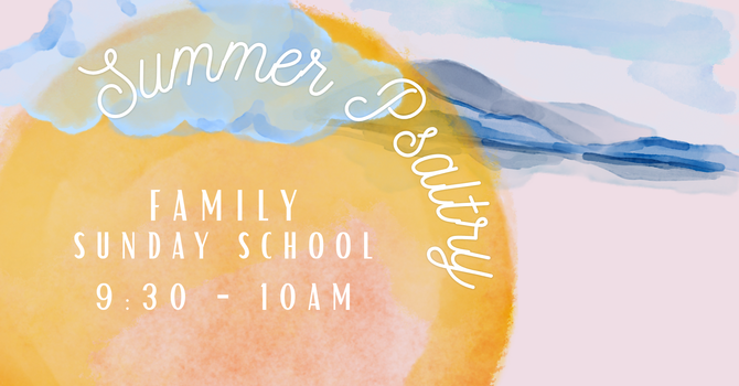 Summer Psaltry, A Family Sunday School