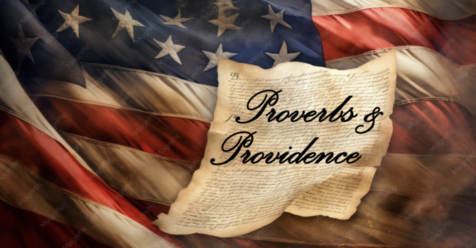 Proverbs & Providence (Part 1)