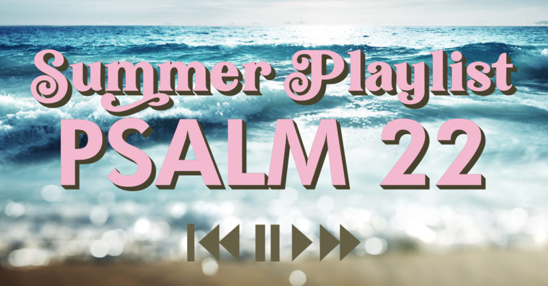 PSALM 22