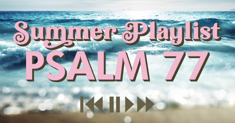 PSALM 77