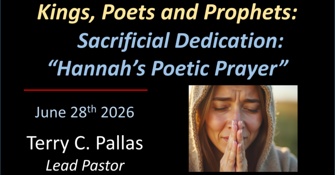 Sacrificial Dedication: Hannah's Poetic Prayer