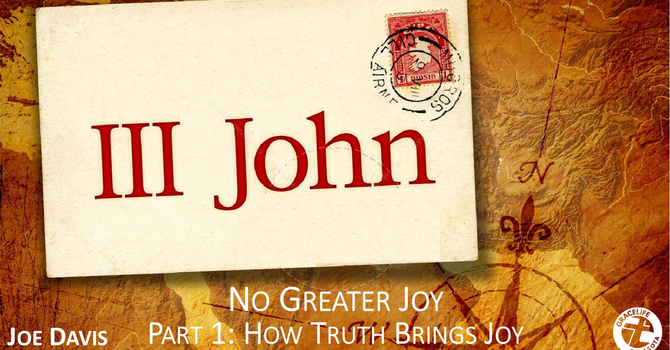 Part 1: How Truth Brings Joy