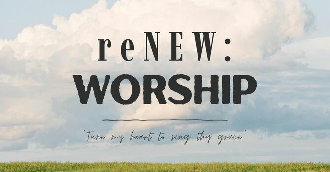 reNEW: Worship