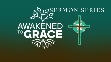 Awakened to Grace