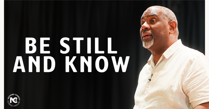 Be Still and Know | Pastor Tony Williams