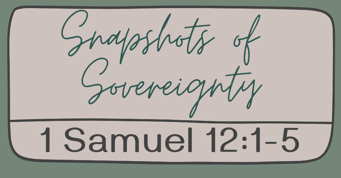 First Baptist Church Kearney MO -Sermon, Snapshots of Sovereignty - Part 23