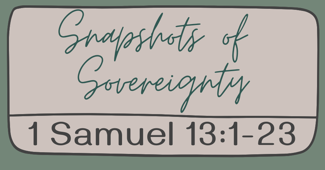 First Baptist Church Kearney MO -Sermon, Snapshots of Sovereignty - Part 25