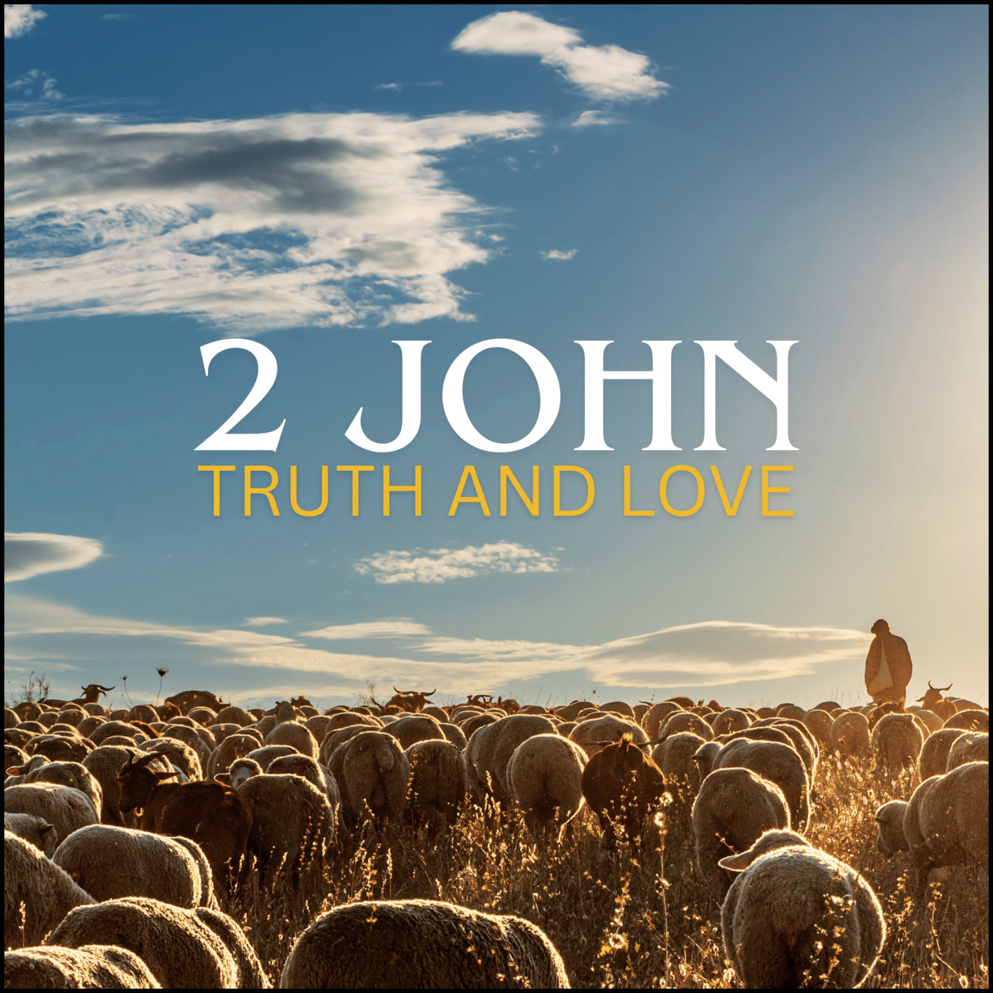 Truth and Love (2): 2 John 7-13 episode artwork
