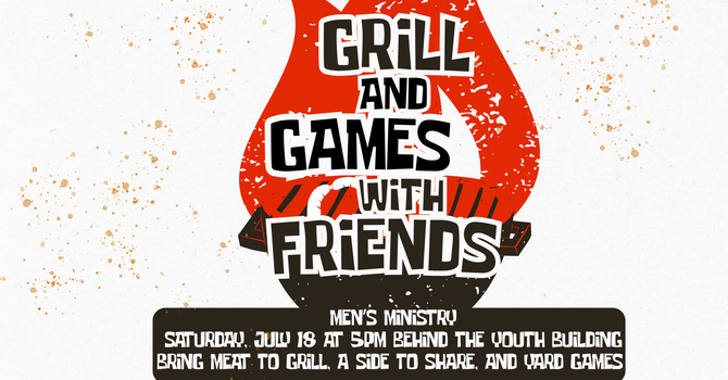 Men’s Ministry Grilling/Potluck/Yard Games