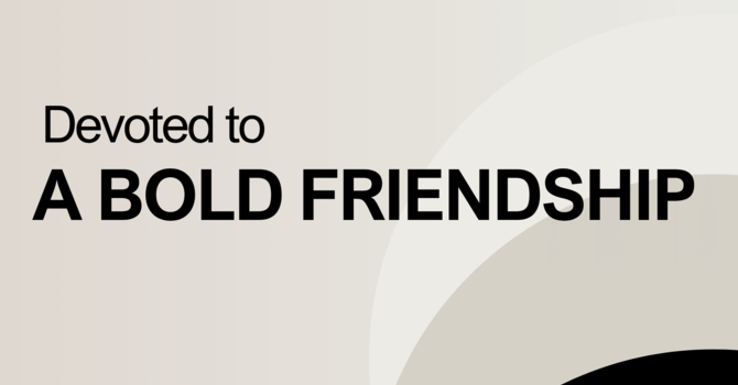 A Bold Friendship