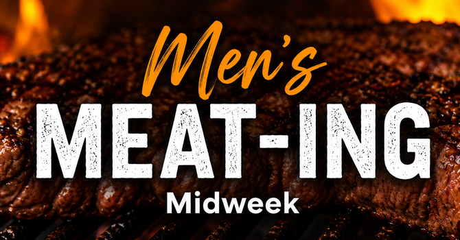 Men's 'Meat'-ing Midweek 