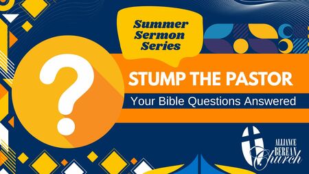 Stump the Pastor | Summer Series 2026
