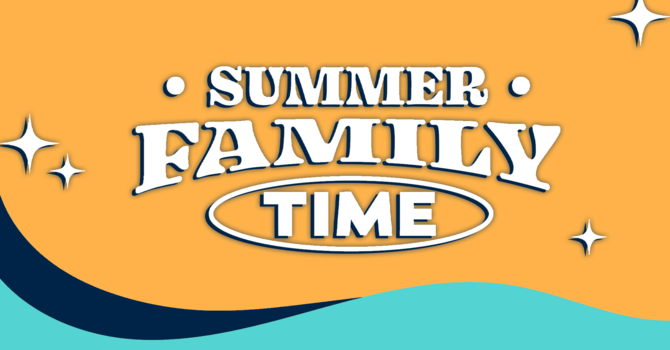 Summer Family Time image