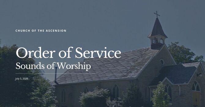 Order of Service: Sunday, July 5, 2026
