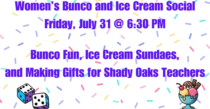 Women's Ministry Bunco and Ice Cream Social