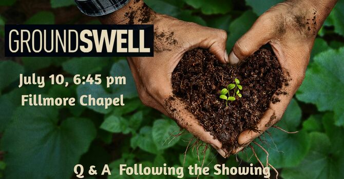 "Goundswell" ​​​​Movie - Summer Series Offering