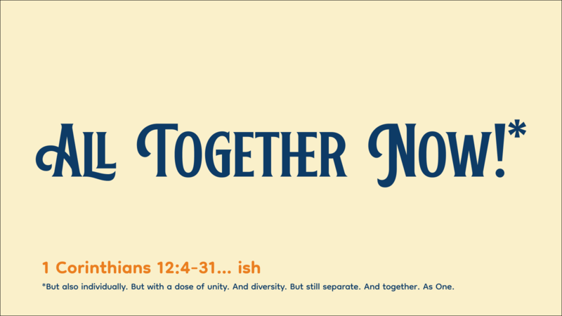 All Together Now!*