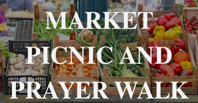 Farmers Market And Prayer Walk