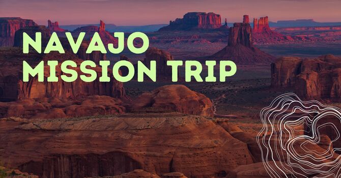 Navajo Mission Trip