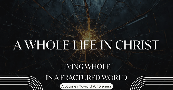 A Whole Life In Christ