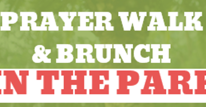 SIP Prayer Walk & Brunch in the Park