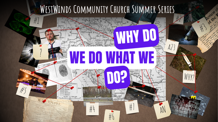 Why Do We Do What We Do?