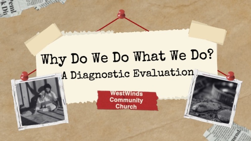 Why Do We Do What We Do? Week 1