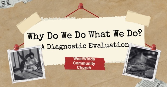 Why Do We Do What We Do? Week 1