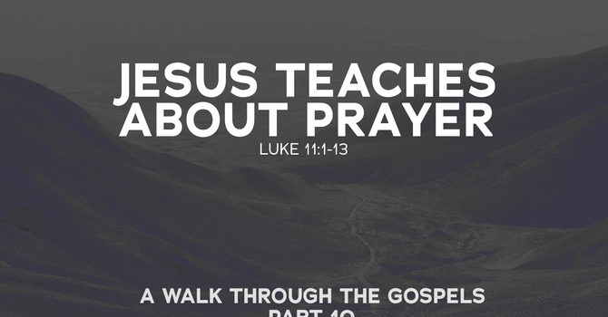 Jesus Teaches about Prayer