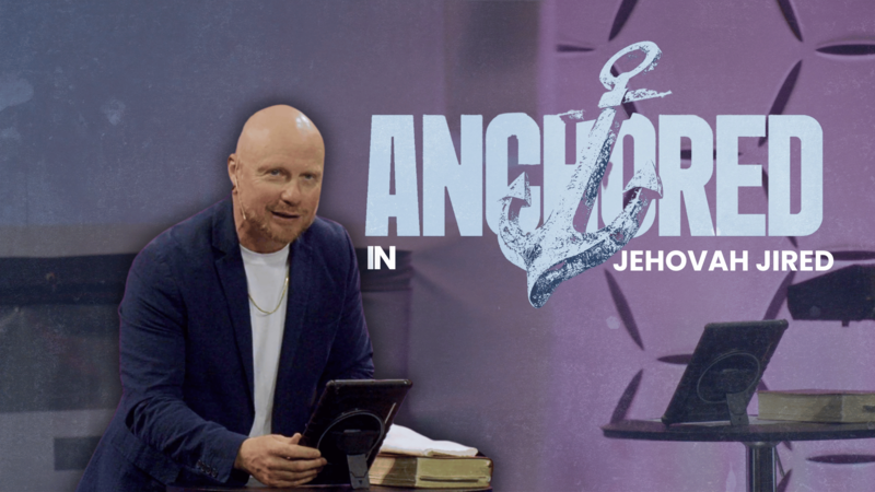 The Names of God \ Anchored in Jehovah Jireh
