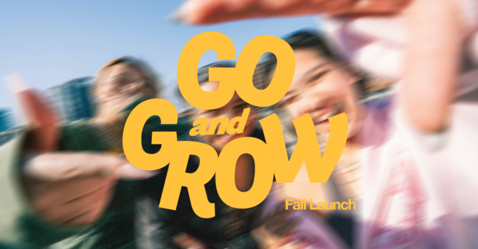 Go and Grow Fall Launch