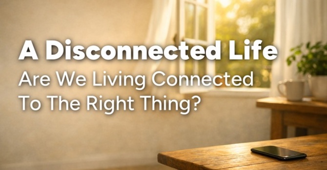 The Disconnected Life Part 1