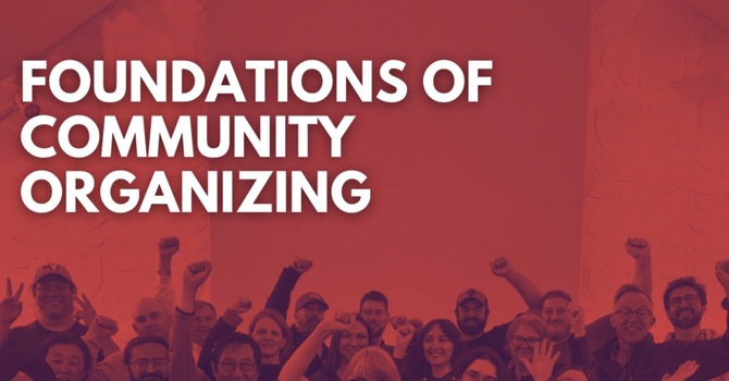 Foundations of Community Organizing
