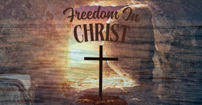 Freedom in Christ week 2