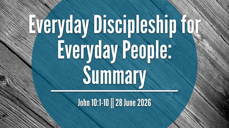 Everyday Discipleship For Everyday People: Summary