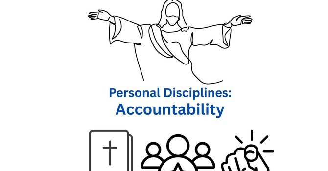 Personal Disciplines: Accountability 