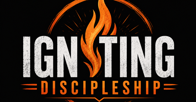 Igniting Discipleship