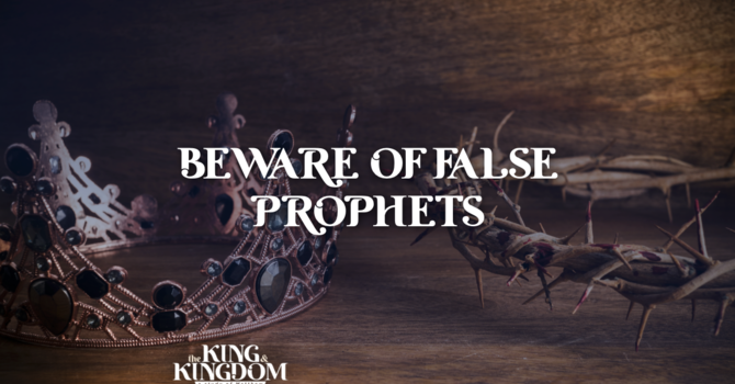 Beware of False Prophets