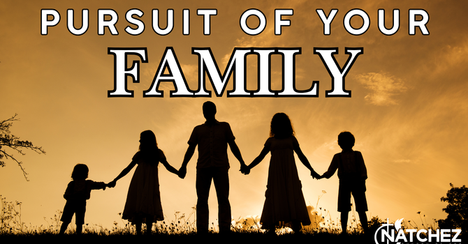 Pursuit of Your Family