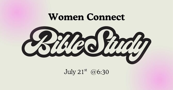 Women Connect Bible Study