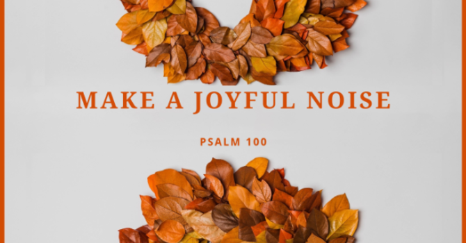 Make a Joyful Noise