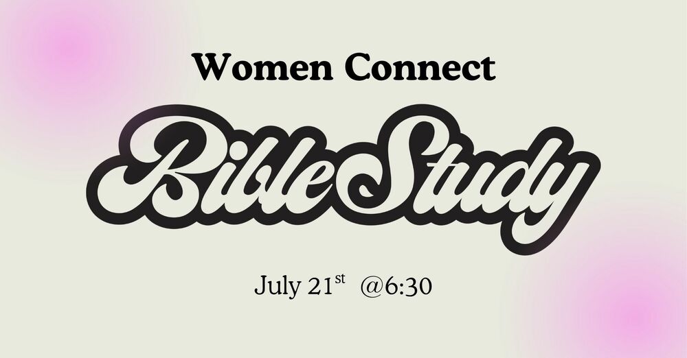 Women Connect Bible Study