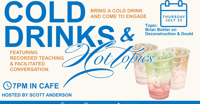 Cold Drinks & Hot Topics
