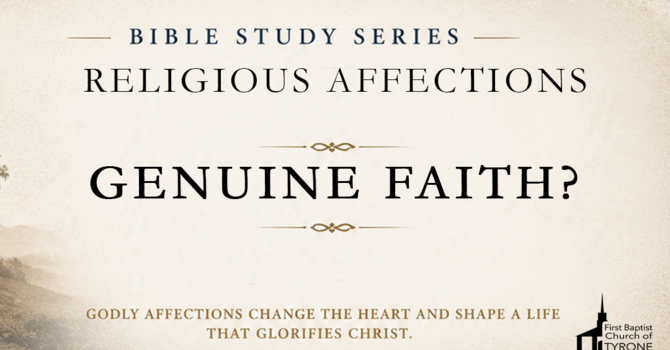 What Does Not Prove Genuine Faith
