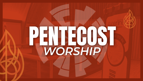 Pentecost Worship