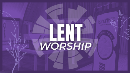 Lent Worship