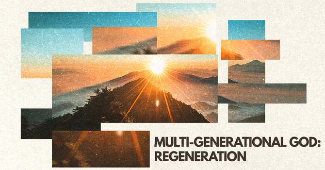 Children | Multi-Generational God: ReGeneration