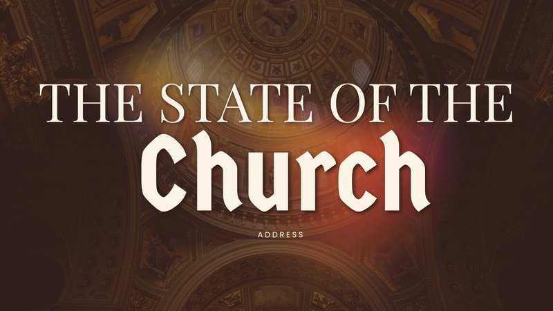The State of The Church Address