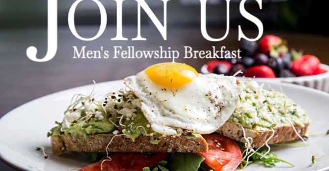 MEN’S BREAKFAST FELLOWSHIP – note location!